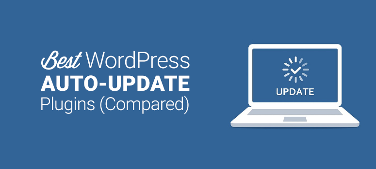 6 款最佳 WordPress 自动更新插件(对比评测) best-wordpress-auto-update-plugins20251119_ -1 6 款最佳 WordPress 自动更新插件(对比评测) best-wordpress-auto-update-plugins20251119_ -1
