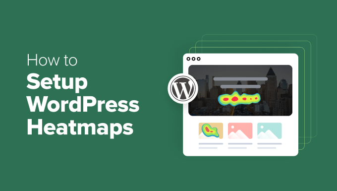 how-to-setup-wordpress-heatmaps-in-post20251109_ -1 how-to-setup-wordpress-heatmaps-in-post20251109_ -1